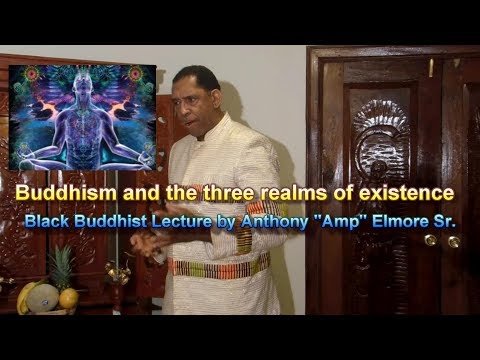 Buddhism & the Three Realms of Existence: by Anthony Amp Elmore
