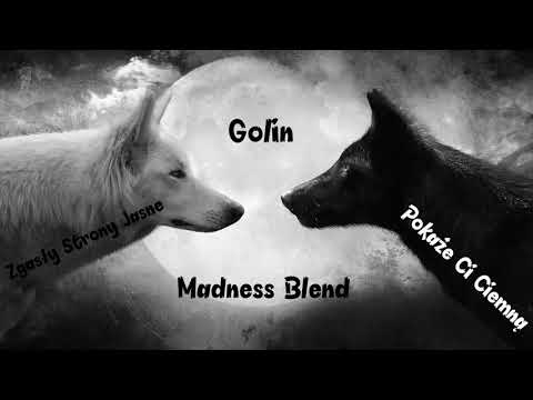 Golin - Zgasły Strony Jasne, Pokaże Ci Ciemną (Madness/Jeger Blend)
