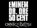 Eminem Dr Dre Ft 50 Cent Crack A Bottle ...