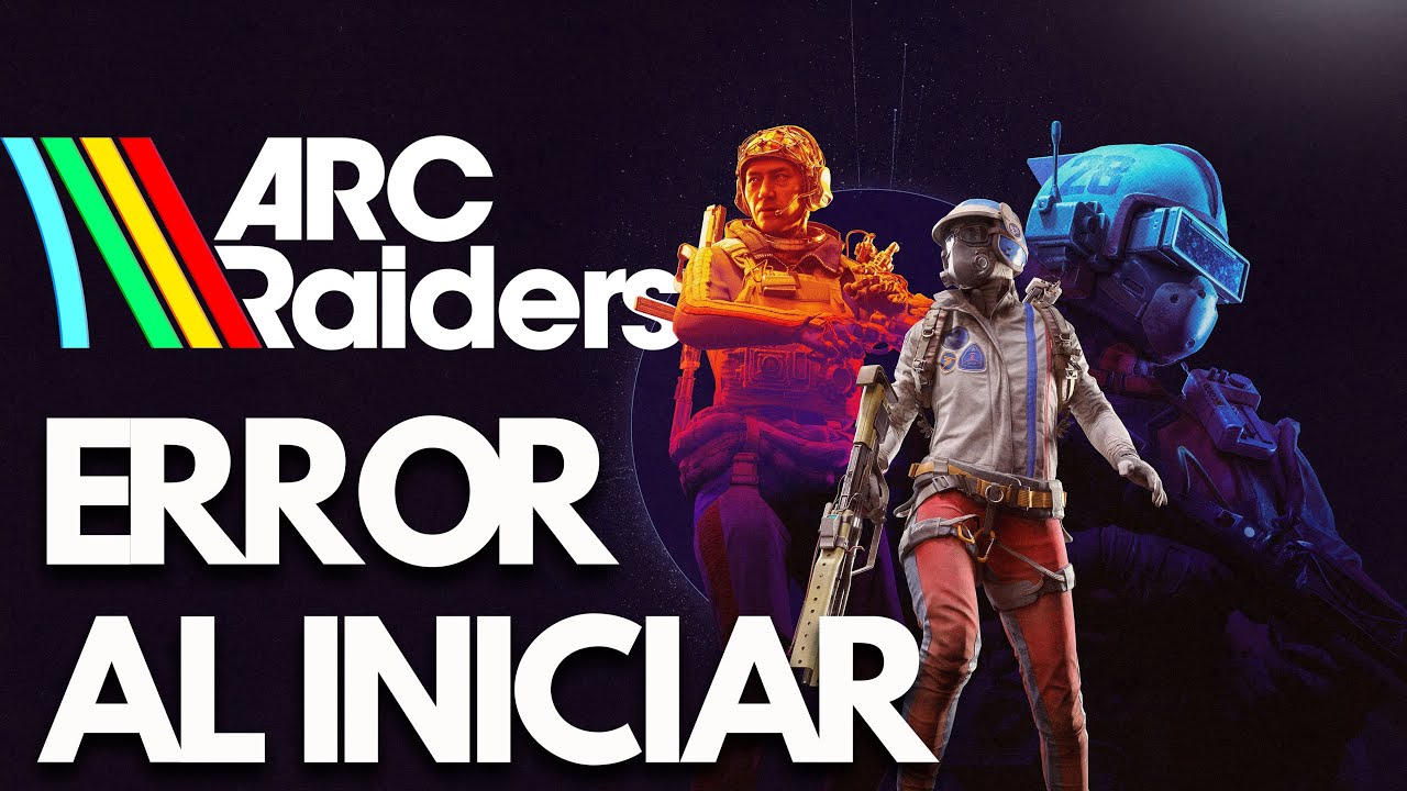 ARC Raiders Error al Iniciar/No Inicia, Pantalla Negra, Se Bloquea en Steam PC | SOLUCIÓN✅