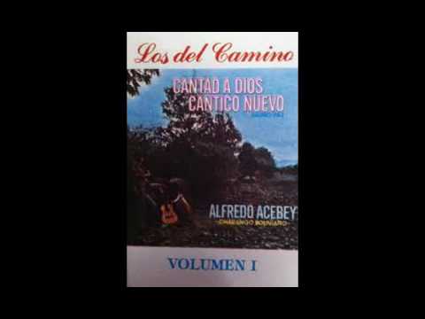 Los del Camino Volumen 1 - Cantad a Dios Cántico Nuevo - CD Completo