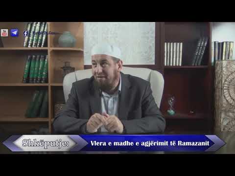 Vlera e madhe e agjërimit të Ramazanit. Hoxhë Dr.Gazmend Mehmeti