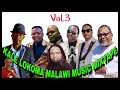 Vol 3 KALE LOKOMA MALAWI MUSIC MIXTAPE DJ Chizzariana