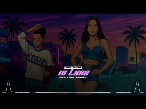Minelli & Inna - In Love (Funky Beatz Remix)