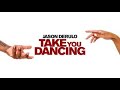 Jason Derulo - Take You Dancing [Lyrics/Letra]