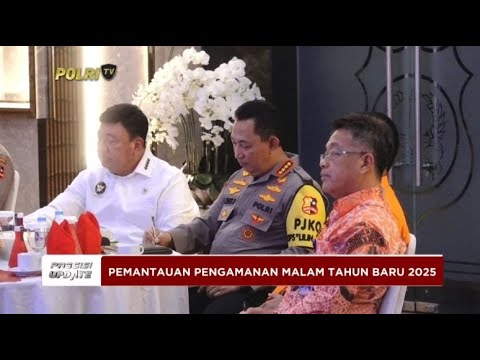 PRESISI UPDATE : POLRI GELAR VICON PENGAMANAN MALAM TAHUN BARU 2025 01/01/2025 00.00