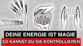 Deine geheime unsichtbare Kraft, die du nicht nutzt (Energie = Magie)