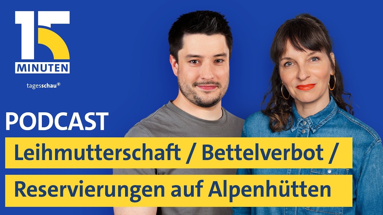 Diskussion um Leihmutterschaft / Weitere Städte verhängen Bettelverbot / Ärger um Alpenhütten