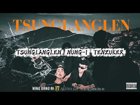 Ningdangri ‘Tsunglanglen’ ft Akum Lkr & Adang Imchen (Official lyrical video) 
