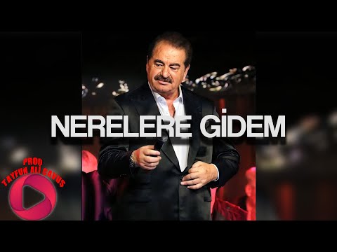 İbrahim Tatlıses - Nerelere Gidem ( Prod.Tayfun Ali Çavuş )