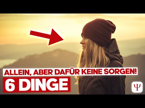 Über DIESE Dinge sorgen sich Menschen, die gerne allein sind nicht!