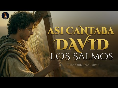 Salmos Poderosos que Transformarán tu Vida | Así Cantaba David #salmosdedavid #musicahebrea
