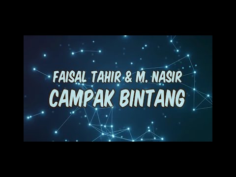 Faizal Tahir & M Nasir - Campak Bintang (Lyrics)