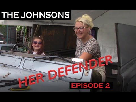 The Johnsons Adventures - Her Defender - Ep 2 - Landrover Defender 110 300TDI Family Restoration