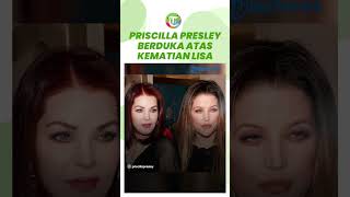 Priscilla Presley Berduka Cita, Lisa Marie Presley Putri Satu-satunya dengan Elvis Presley Meninggal