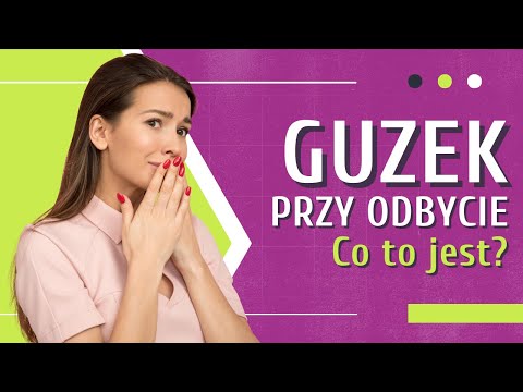 Masz GUZKI ANALNE 👉 Czy Guzki Przy Odbycie Są Groźne? Sprawdź | Medycyna360