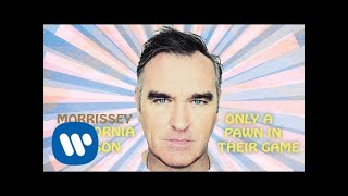 Morrissey - Only a Pawn in Their Game (Official Audio)