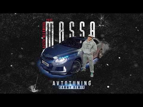 MASSA Feat. AZIZA NIZAMOVA - AvtoTuning (CAMMY REMIX)