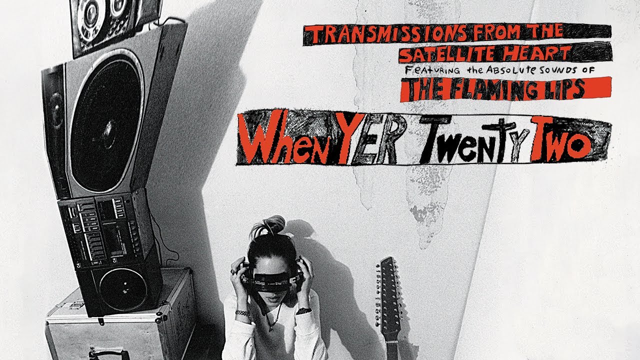The Flaming Lips - When Yer Twenty Two