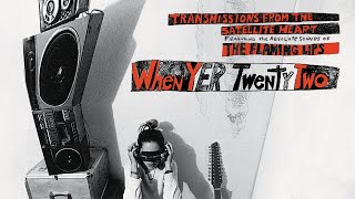 The Flaming Lips - When Yer Twenty Two (Official Audio)