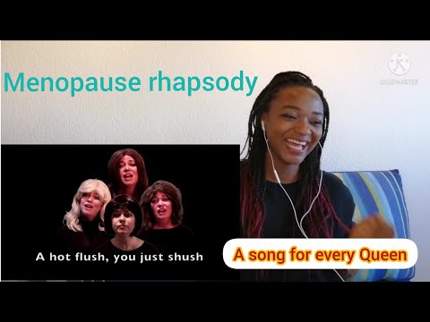 Menopause rhapsody - Bohemian Rhapsody Parody | REACTION |