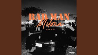 Download lagu Bad Man mp3