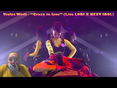 I react to: Violet Wink - "Crazy in love" (Live / LODI X NEXT IDOL) [Request]