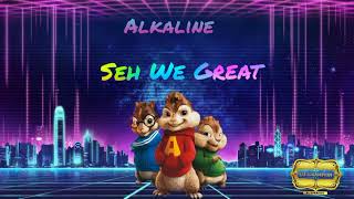 Alkaline - Seh We Great