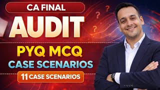 AUDIT MCQ CASE SCENARIOS | PAST YEAR QUESTIONS I AUDIT CA FINAL