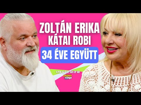 ZOLTÁN ERIKA & KÁTAI ROBI - 34 ÉVE EGYÜTT / Ilyen az élet / Palikék Világa by Manna