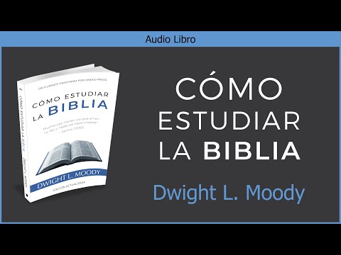 Cómo Estudiar la Biblia | Dwight L. Moody | Audiolibro Cristiano Español