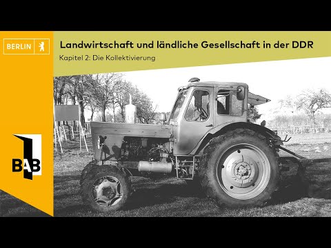 Teil 2: Landwirtschaft und ländliche Gesellschaft in der DDR – Die Kollektivierung