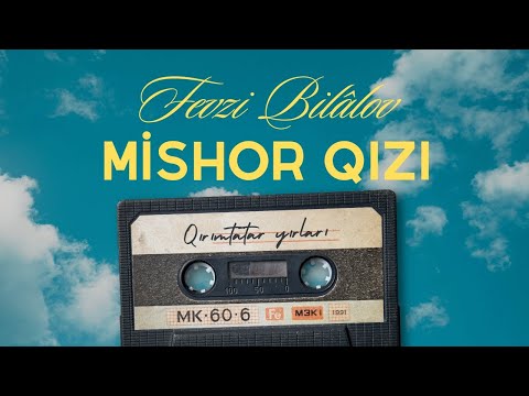 Fevzi Bilâlov – Mishor qızı