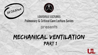 Mechanical Ventiation: Part 1 - An Introduction to Essential Concepts with Dr. Rodrigo Cavallazzi
