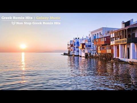 Greek Mix 2024 | NonStop Remix Hits | Galaxy Music