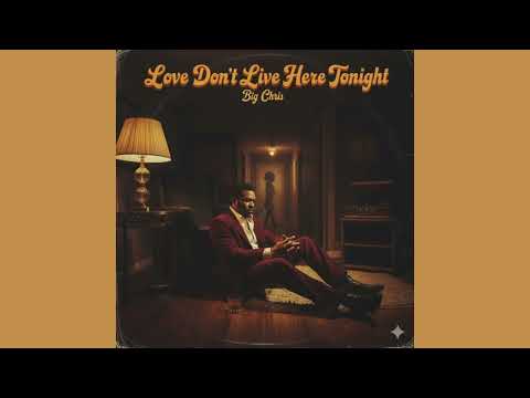 Big Chris – “Love Don’t Live Here Tonight”