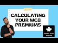 How are WCB premiums calculated? - (An easy answer in 5 mins)