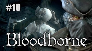Let's die a lot in Bloodborne Ep 10 - The Grateful Old Lady
