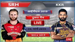 IPL 2019 Match 2 : Sunrisers Hyderabad Vs Kolkata Knight Riders Live Streaming
