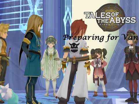 Let's Play Tales of the Abyss! 54: Preparing for Van