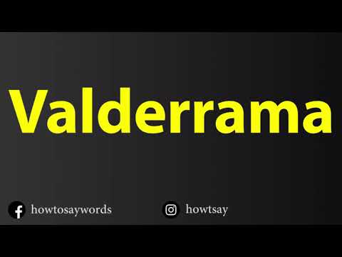 How To Pronounce Valderrama
