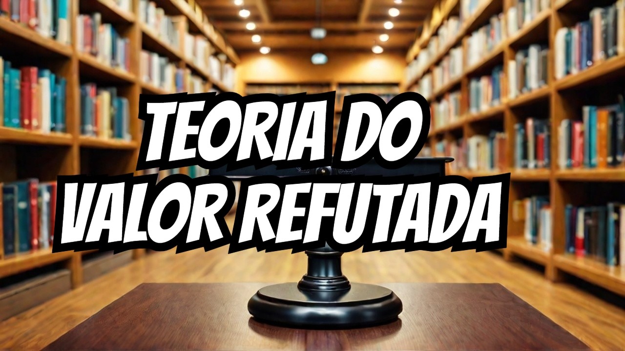 ESCOLA AUSTRÍACA: REFUTAÇÃO DA TEORIA VALOR TRABALHO E A LEI DA UTILIDADE MARGINAL DECRESCENTE