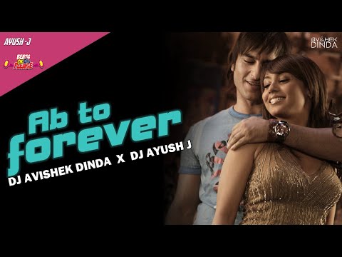Ab To Forever (REMIX)| DJ AVISHEK DINDA x DJ AYUSH J | Ta Ra Rum Pum | Saif Ali Khan | Rani Mukerji