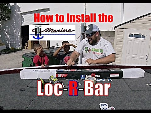 Easy Install of the T-H Marine Loc-R-Bar. With Kids Help, Funny