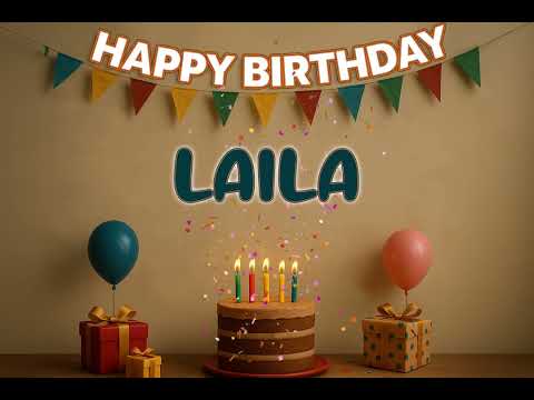Laila’s Happy Birthday Song 🎈 | Custom Track by XBirthdays for Kids & Adults