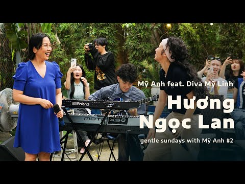 Mỹ Anh - Hương Ngọc Lan (feat. Diva Mỹ Linh) | gentle sundays with Mỹ Anh #2