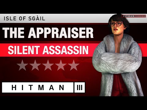 HITMAN 3 Isle of Sgàil - "The Appraiser" (2025) Silent Assassin Rating - Elusive Target
