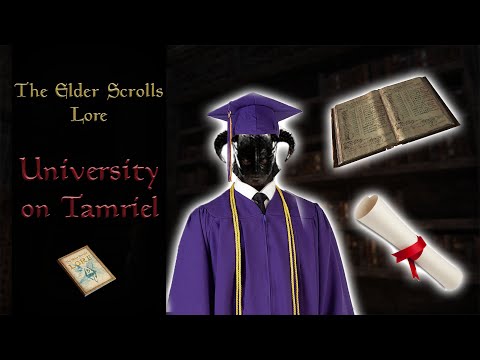 How University Works on Tamriel - The Elder Scrolls Lore