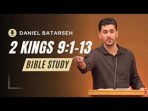2 Kings 9 (Part 1) Bible Study (Jehu Anointed King of Israel) | Pastor Daniel Batarseh