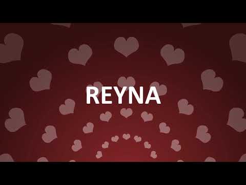 HAPPY BIRTHDAY REYNA